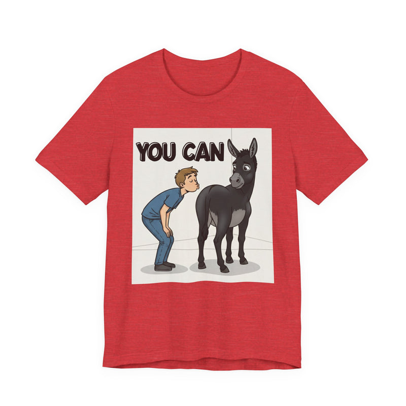 You Can (Kiss My Black Ass) T-Shirt