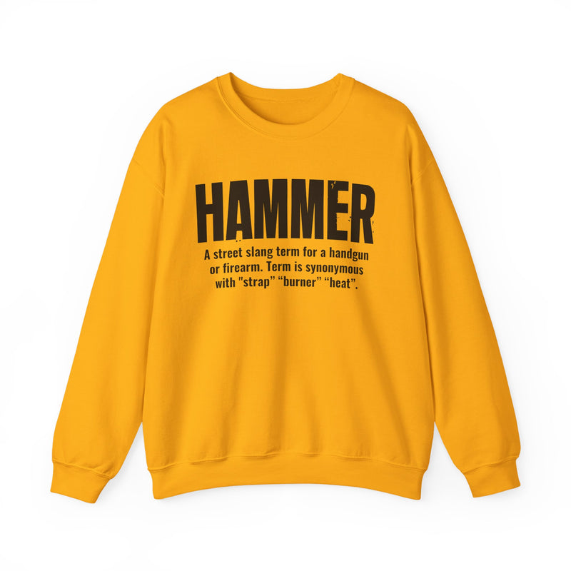 Hammer — Criminal Slang Definition Sweatshirt