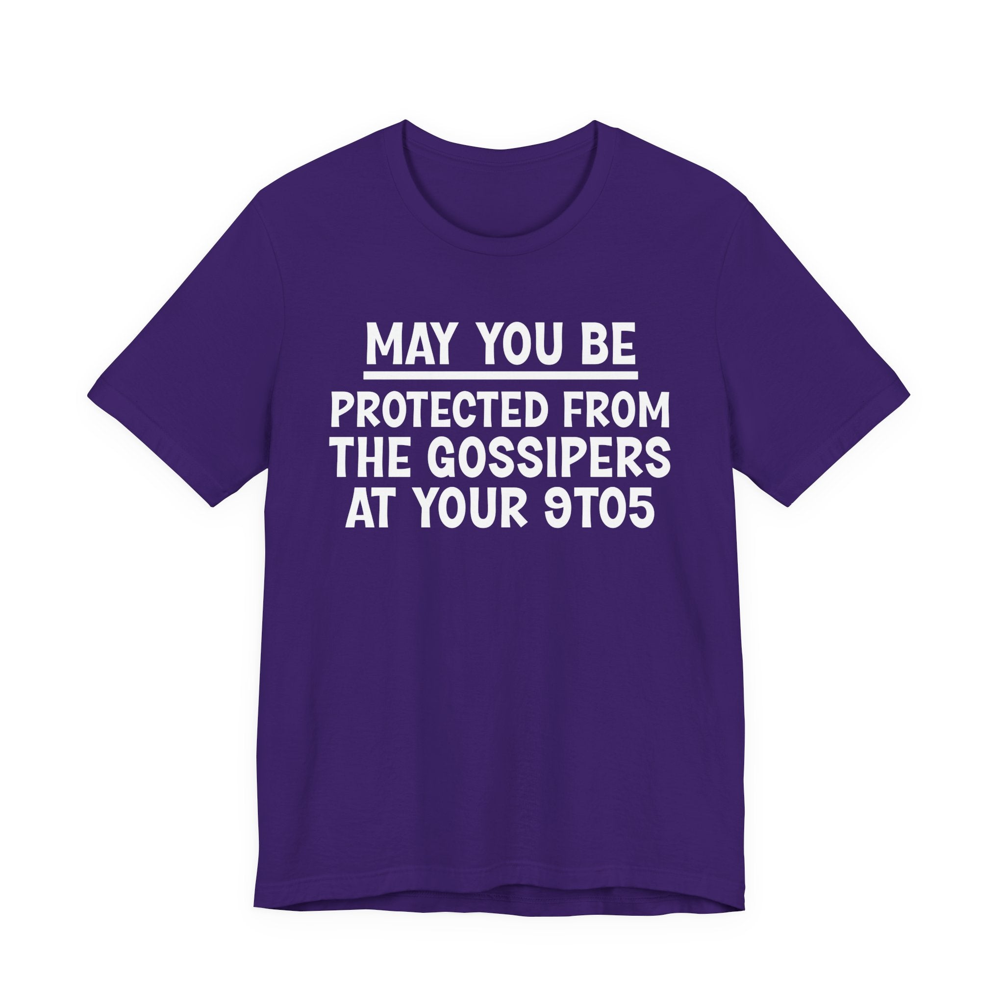 May You Be Protected From The Gossipers At Your 9To5 — Funny Sarcastic Tee
