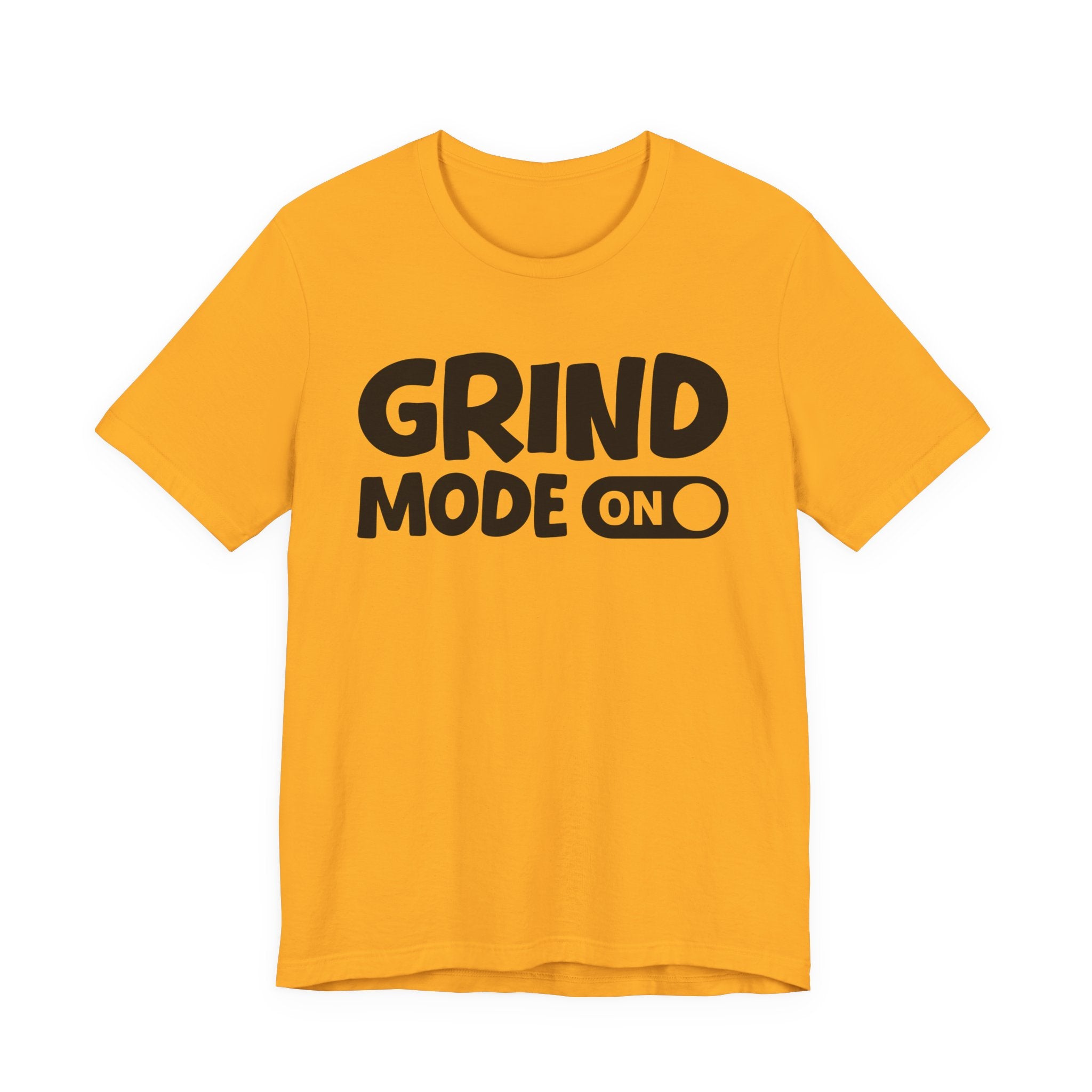 Grind Mode On — Motivational Positive Graphic Tee