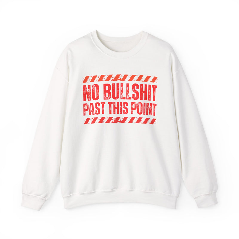 No Bullshit Past This Point－Boundaries Setting Statement Sweatshirt