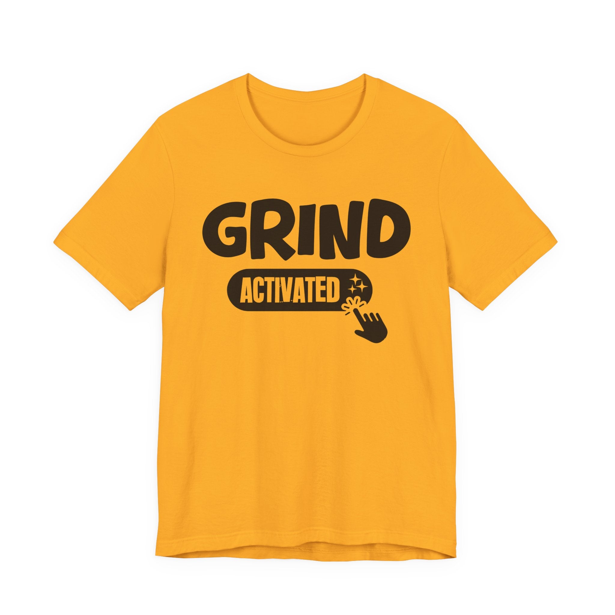 Grind Activated - Motivational Tee Shirt