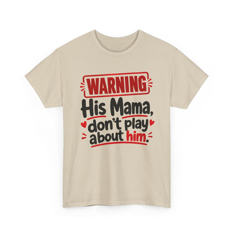 His Mama, Don't Play About Him － Adult Parent Child T-shirt