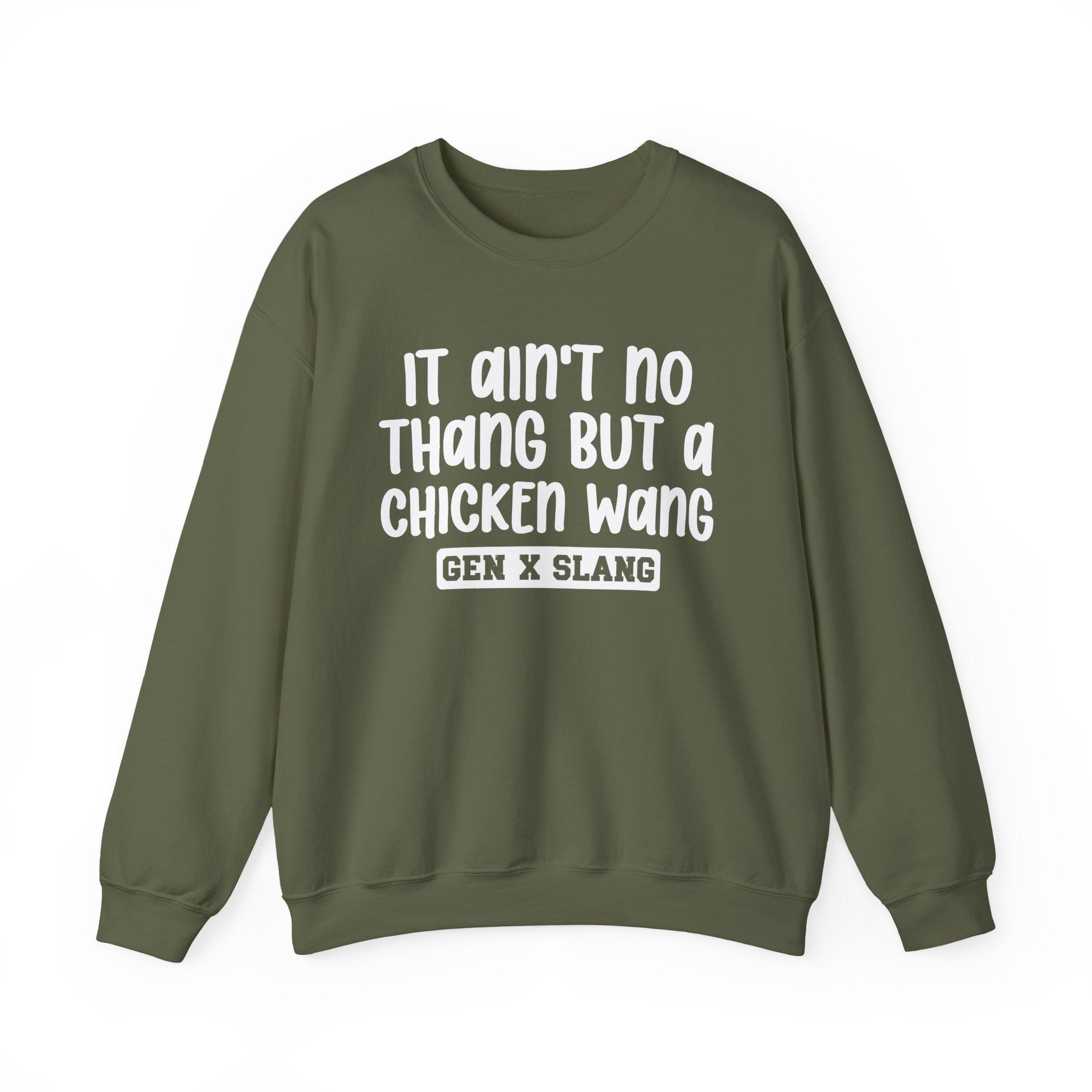 It Ain't No Thang But A Chicken Wang – Funny Sarcastic Graphic Sweatshirt