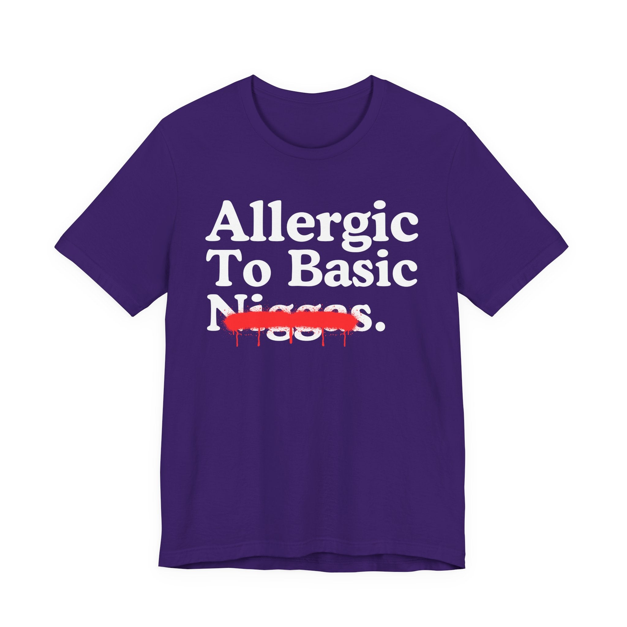 Allergic To Basic Niggas — Sarcastic Statement T-Shirt