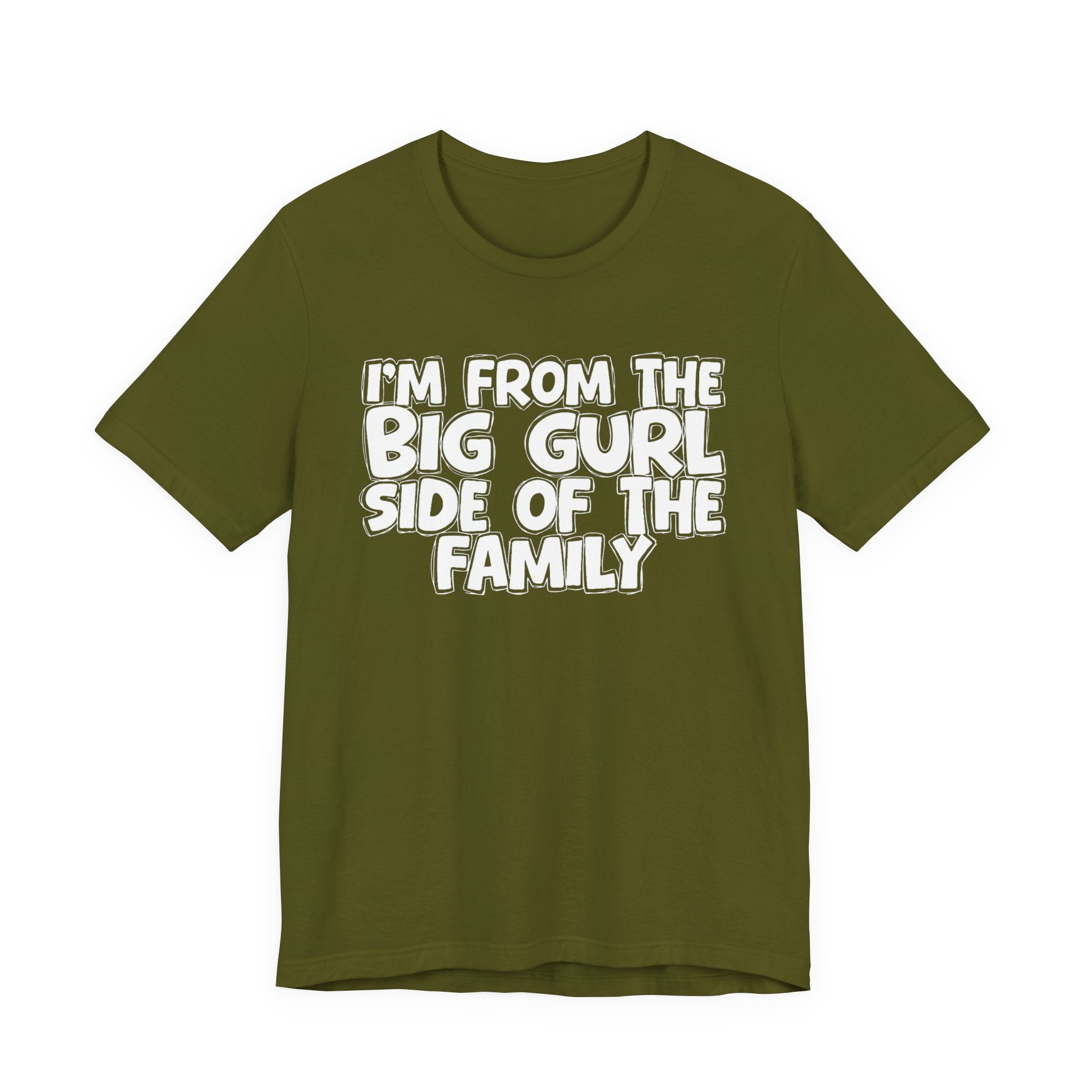 I'm From The Big Gurl Side of the Family — Funny Family Pride Tee