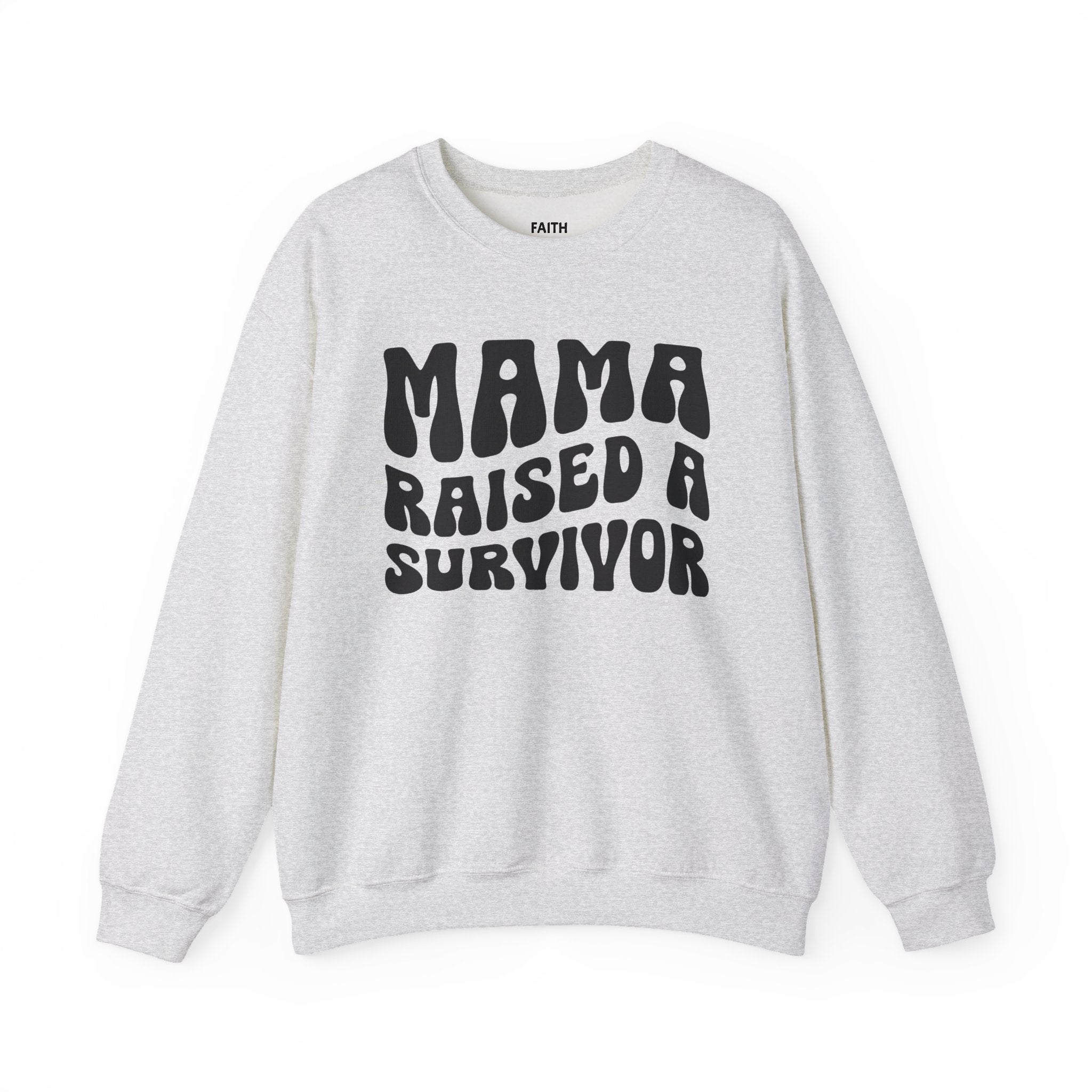 Mama Raised A Survivor - Sweatshirt