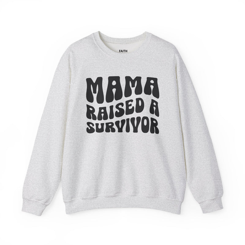 Mama Raised A Survivor — Sweatshirt