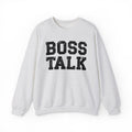 Boss Talk - Sweatshirt