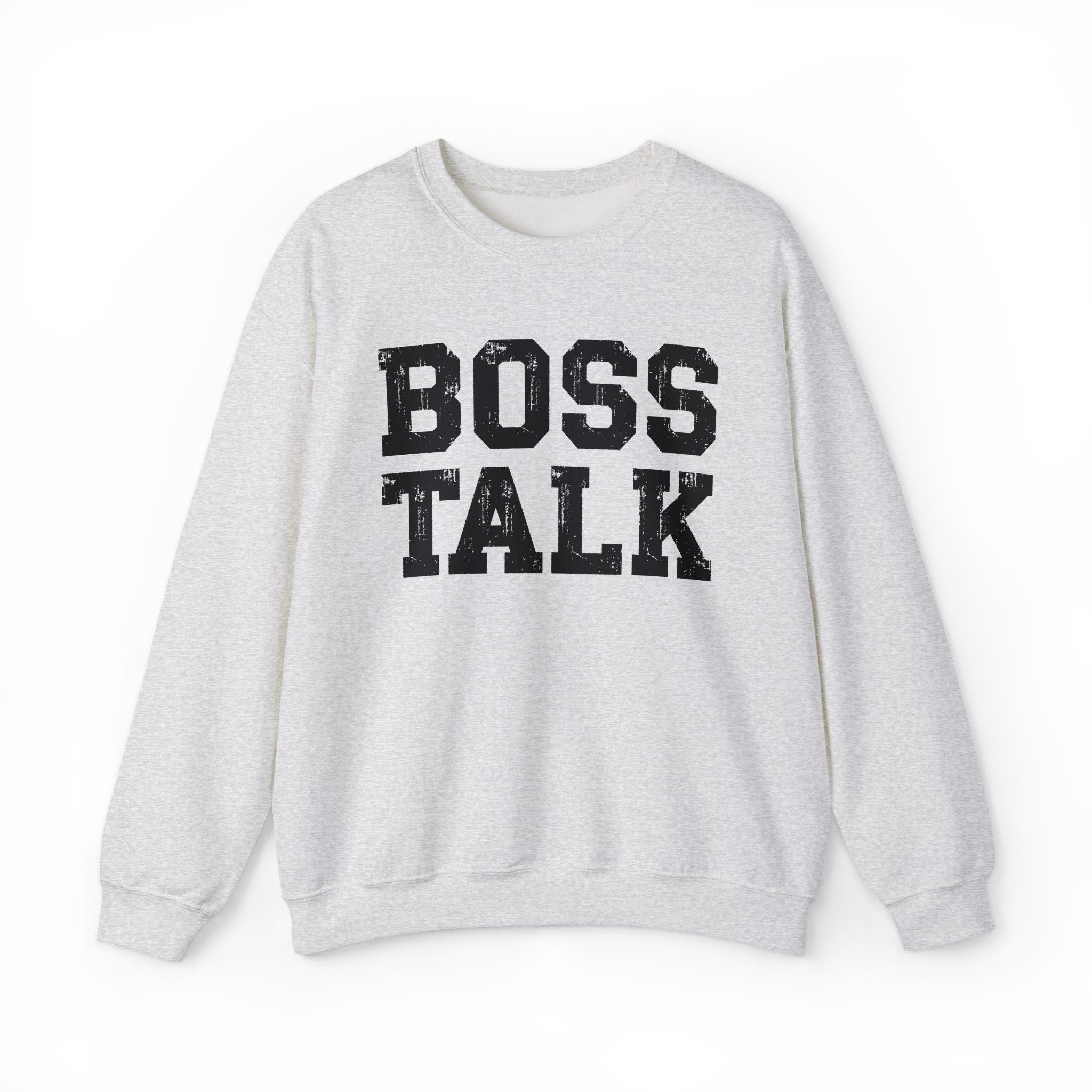 Boss Talk - Sweatshirt