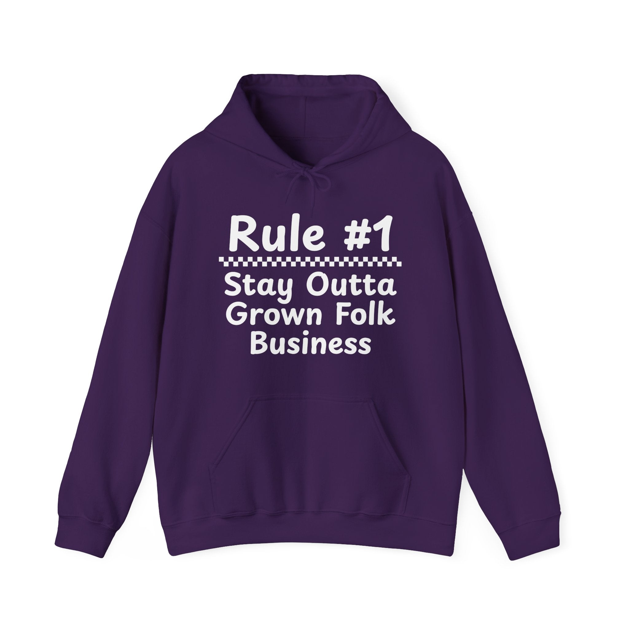 Rule #1 Stay Outta Grown Folk Business - Hoodie -Graphic Pullover