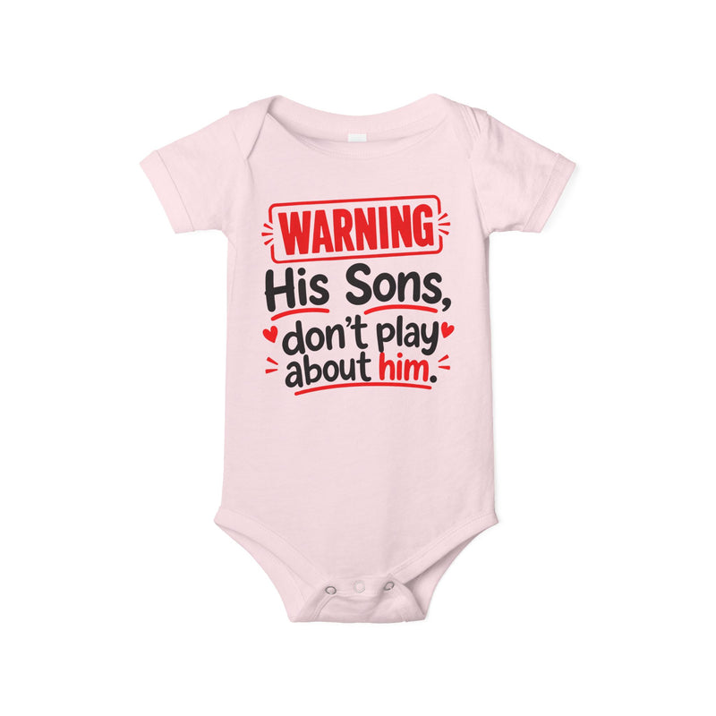 Warning His Sons Don’t Play About Him － Infant One Piece