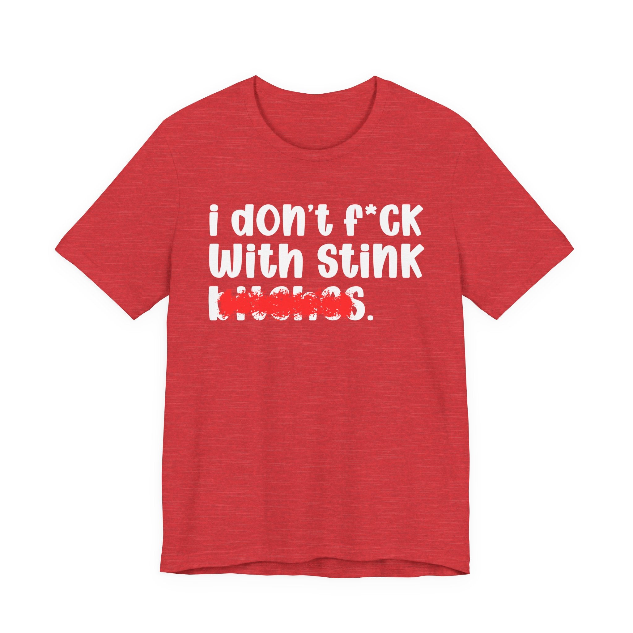 ION (I Don't) FUCK WIT STINK BITCHES — Bold Sarcastic Graphic T-Shirt