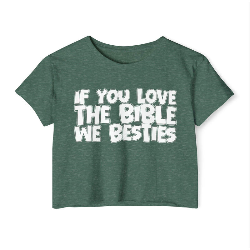If You Love The Bible We Besties — Spiritual Pride Crop Top