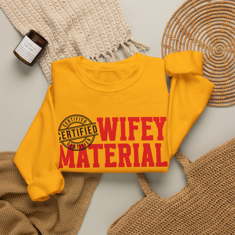 Wifey Material Certified－Marriage Minded Statement Sweathsirt