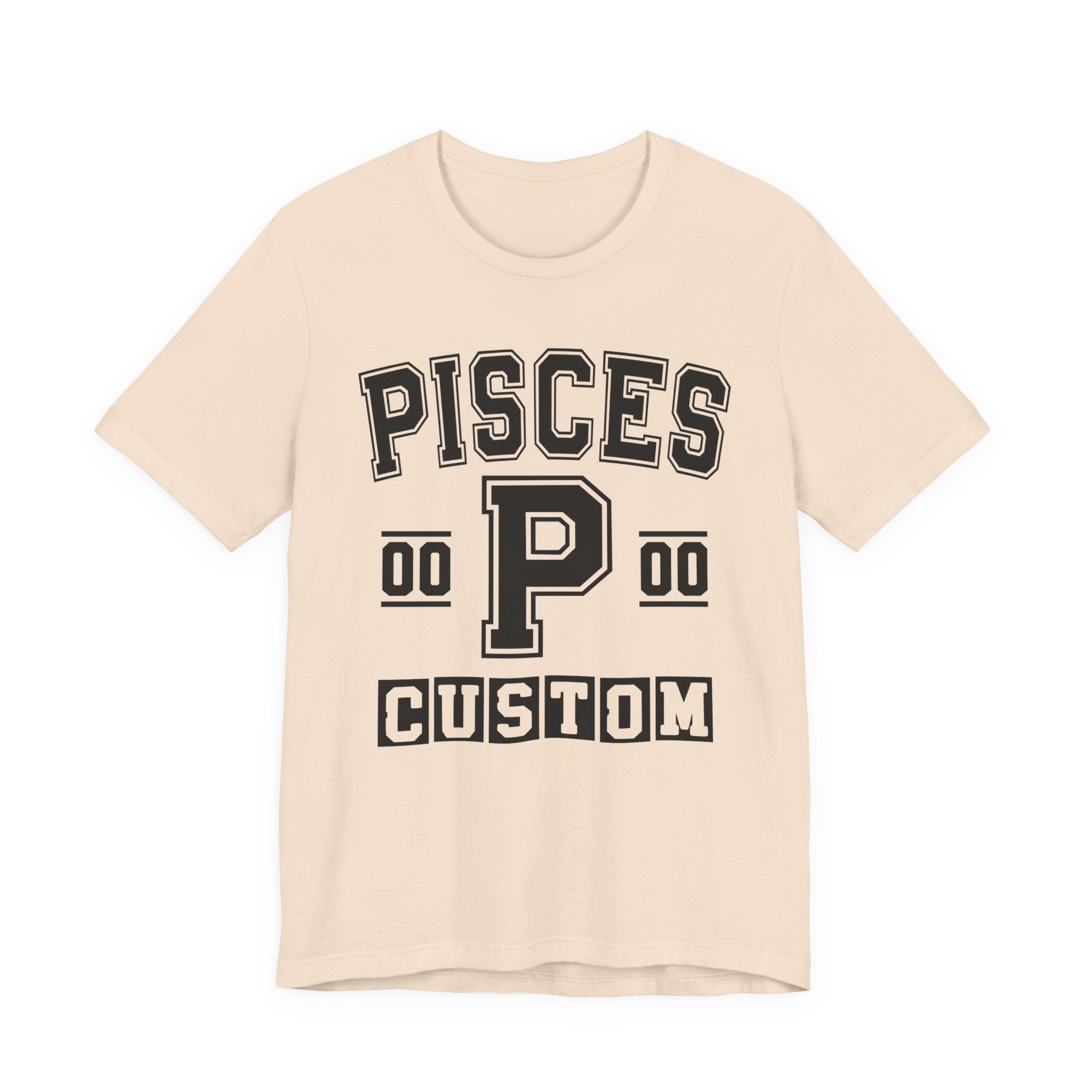 Custom Pisces Varsity Tee Shirt — Customize Birthday Day/Month/Year - Customize Season/nation/Society
