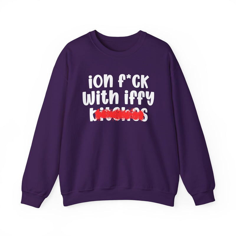 Purple sweatshirt with white 'ion f*ck / With iffy / bitches' print and a red distressed smear over the bottom word, front flat-lay view.