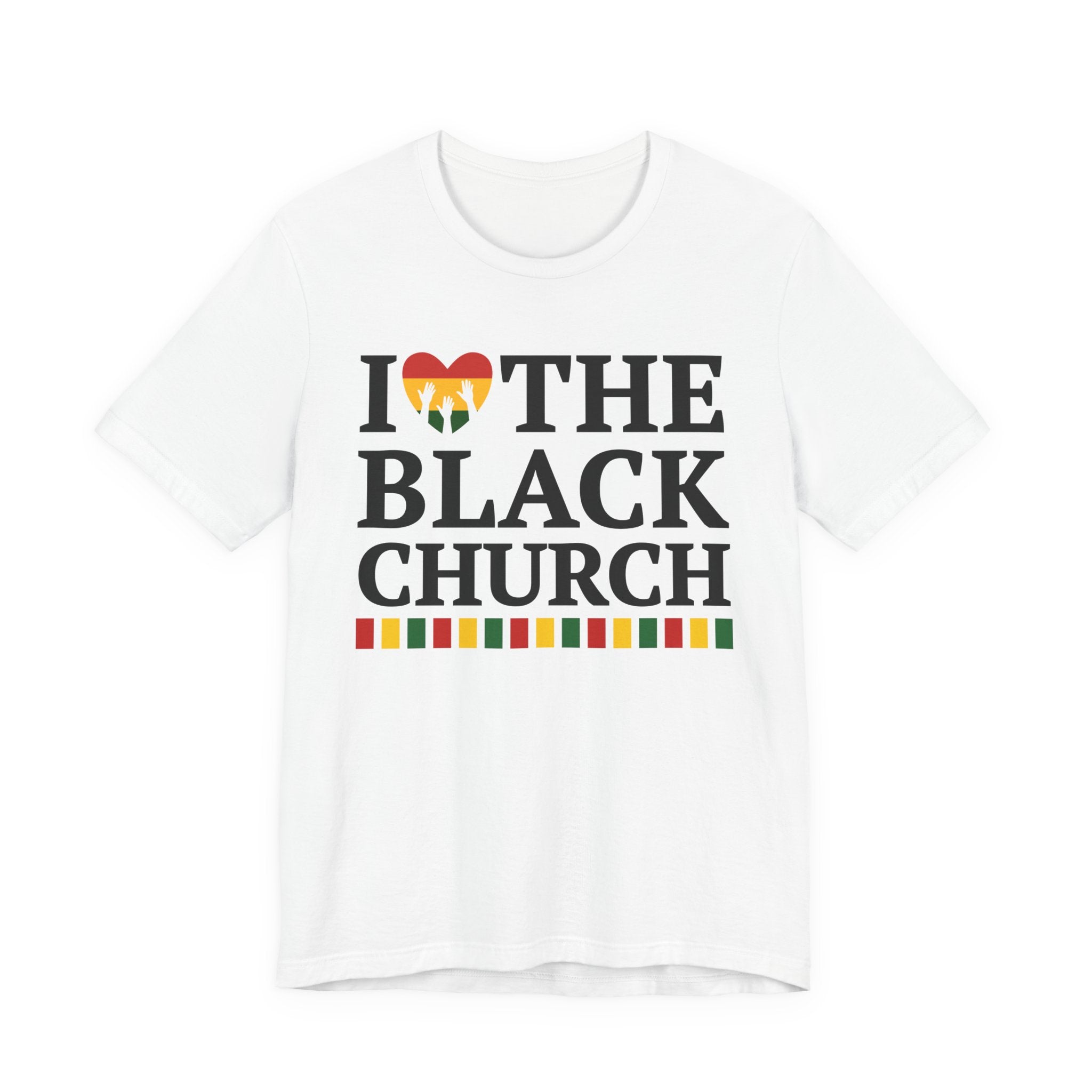 I Love The Black Church — T-Shirt