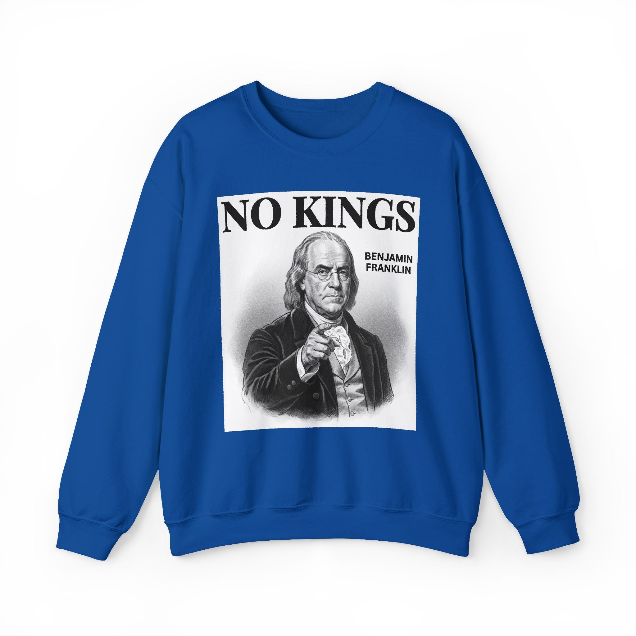 No Kings Benjamin Franklin — Sweatshirt