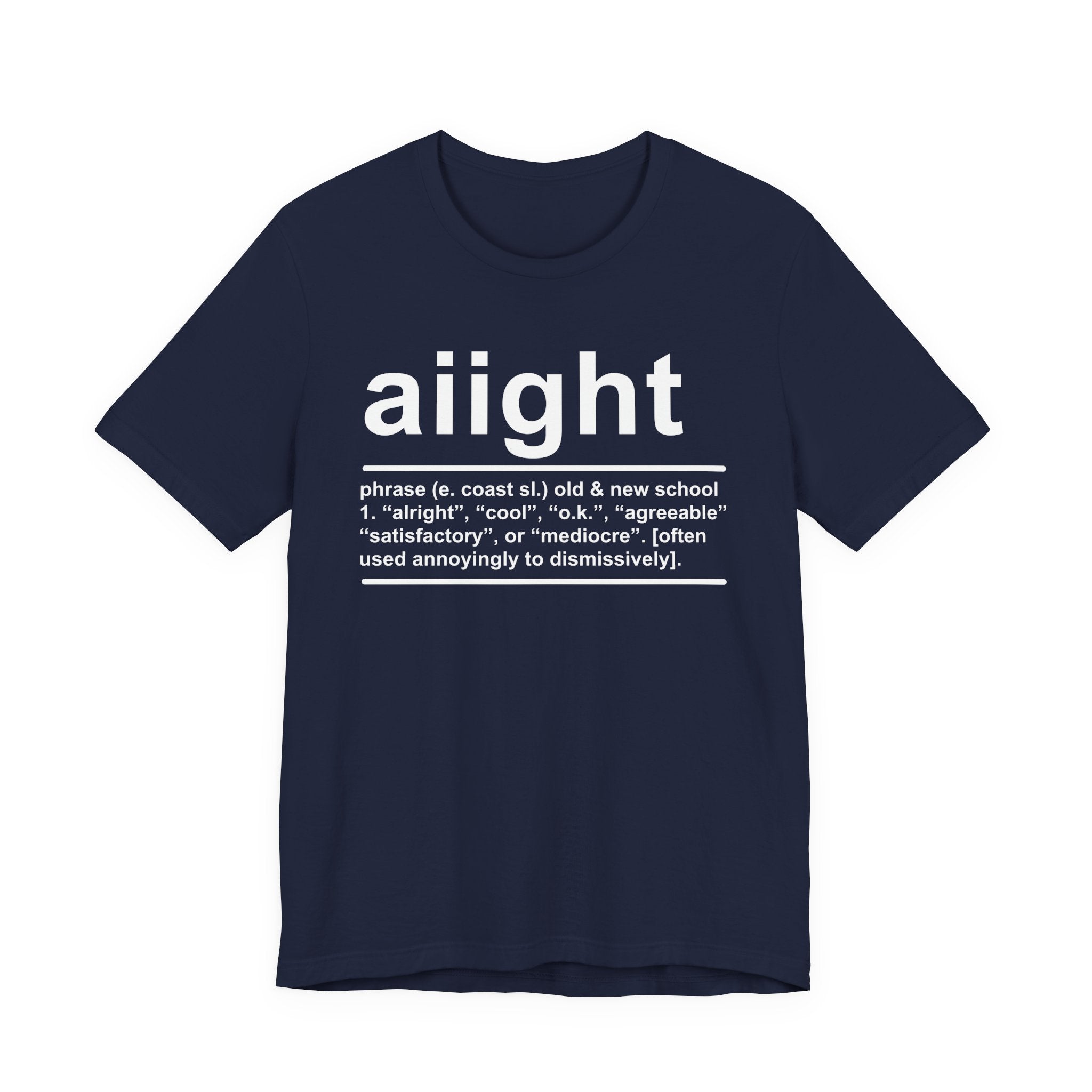 Aiight T-shirt