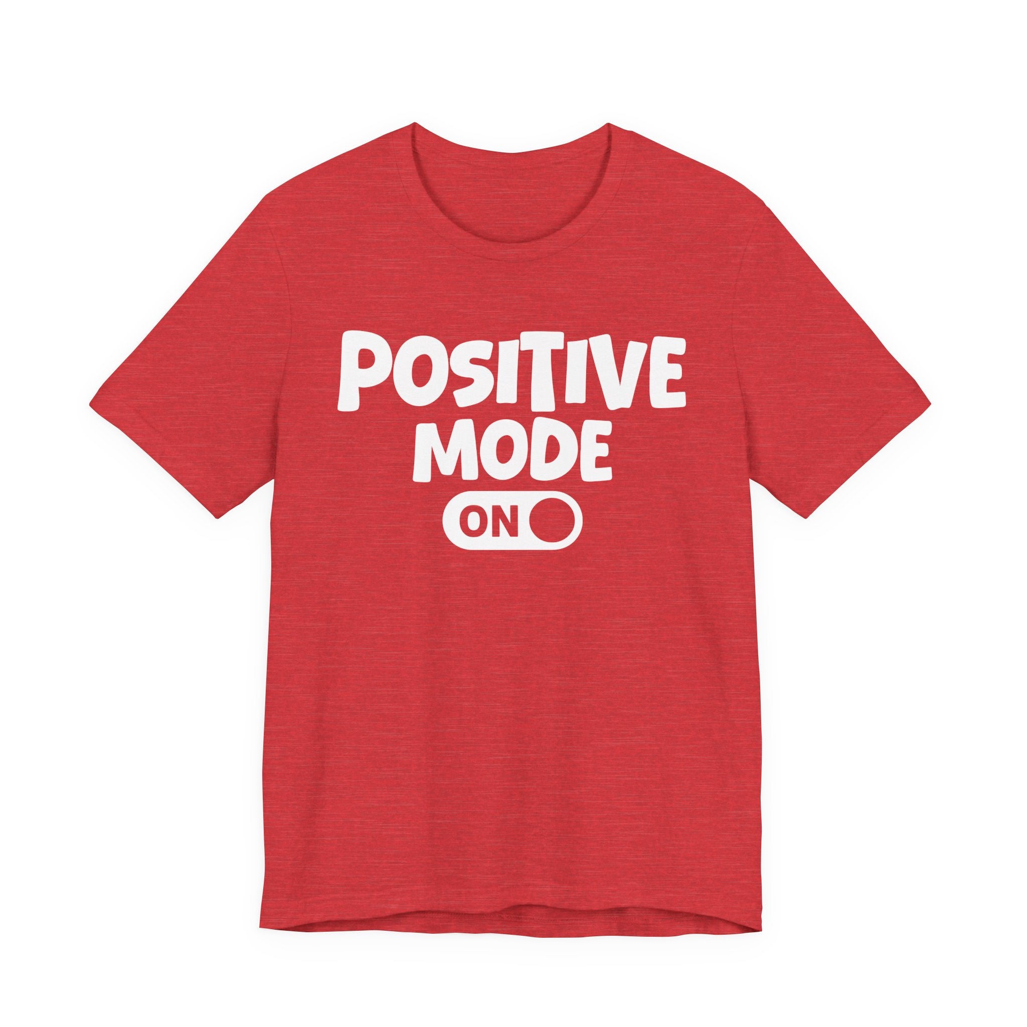 Positive Mode On — Motivational Positive Graphic Tee