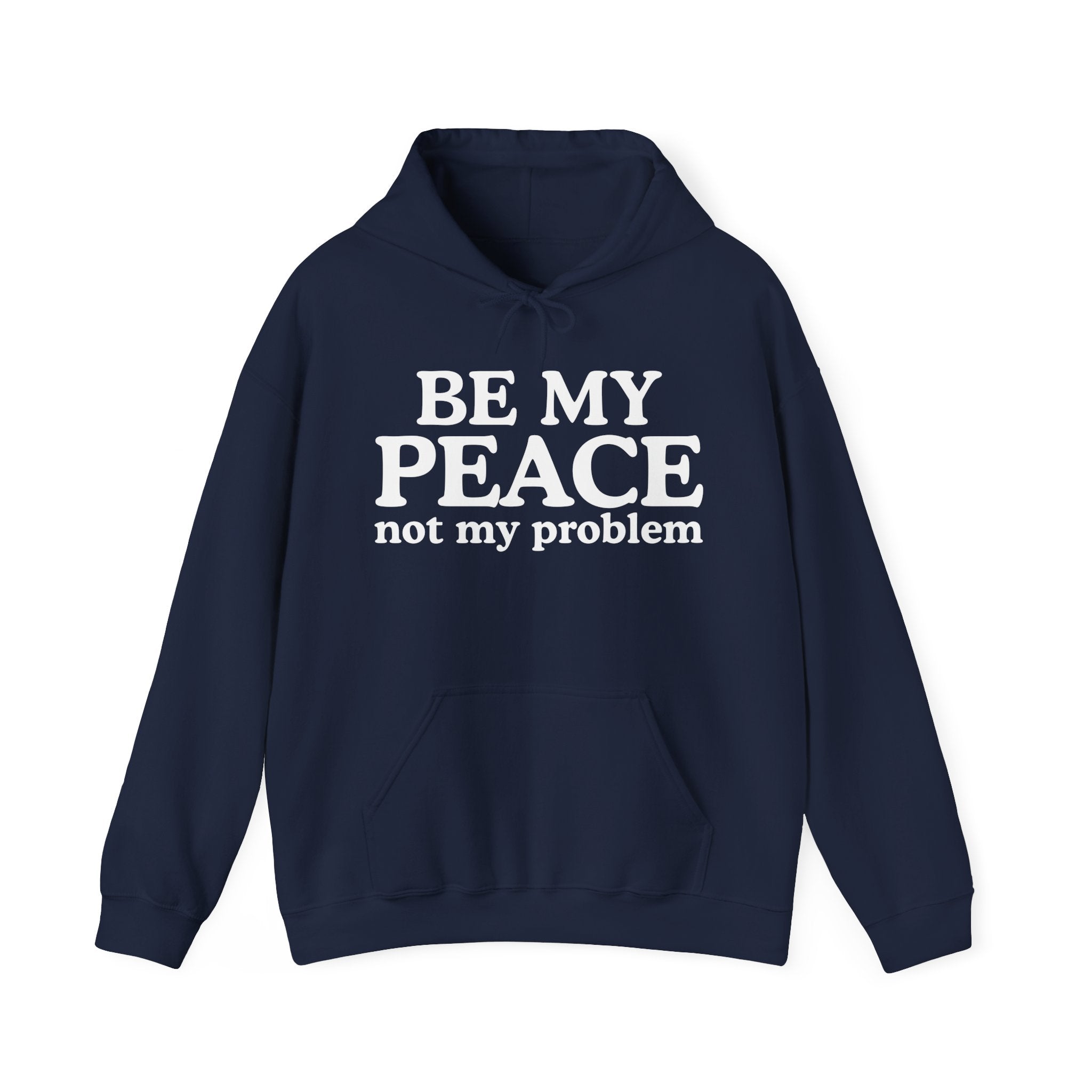 Be My Peace Not My Problem — Peaceful Message Tee