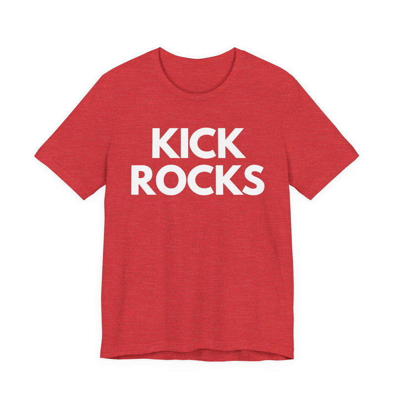 Kick Rocks T-shirt