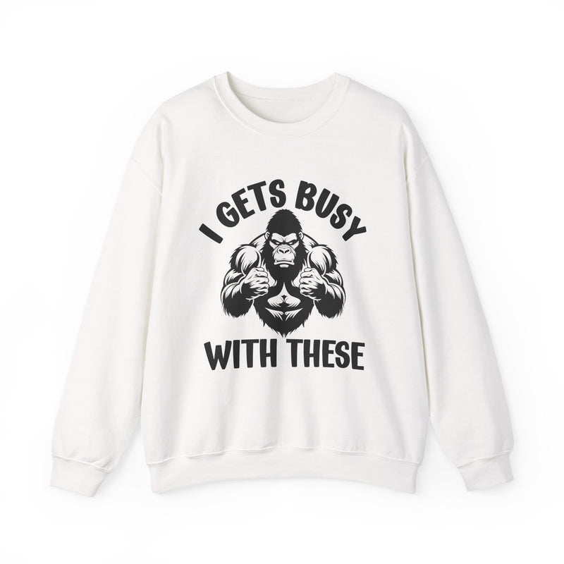 I Gets Busy With These — Sweatshirt fabric detail close-up: I GETS BUSY WITH THESE in bold statement lettering. Street Talk Designs sports statement apparel.