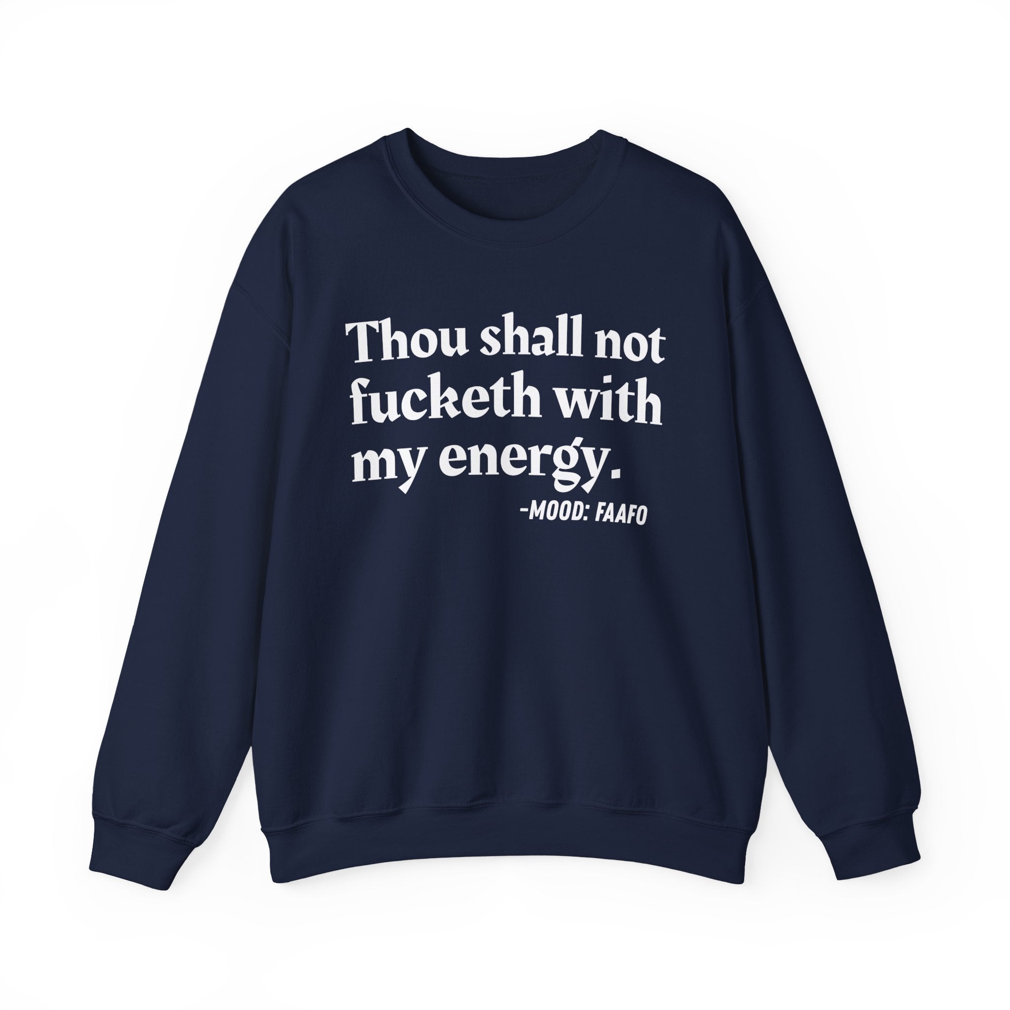 Thou Shall Not Fucketh With My Energy — Vintage Money Mood Sweatshirt