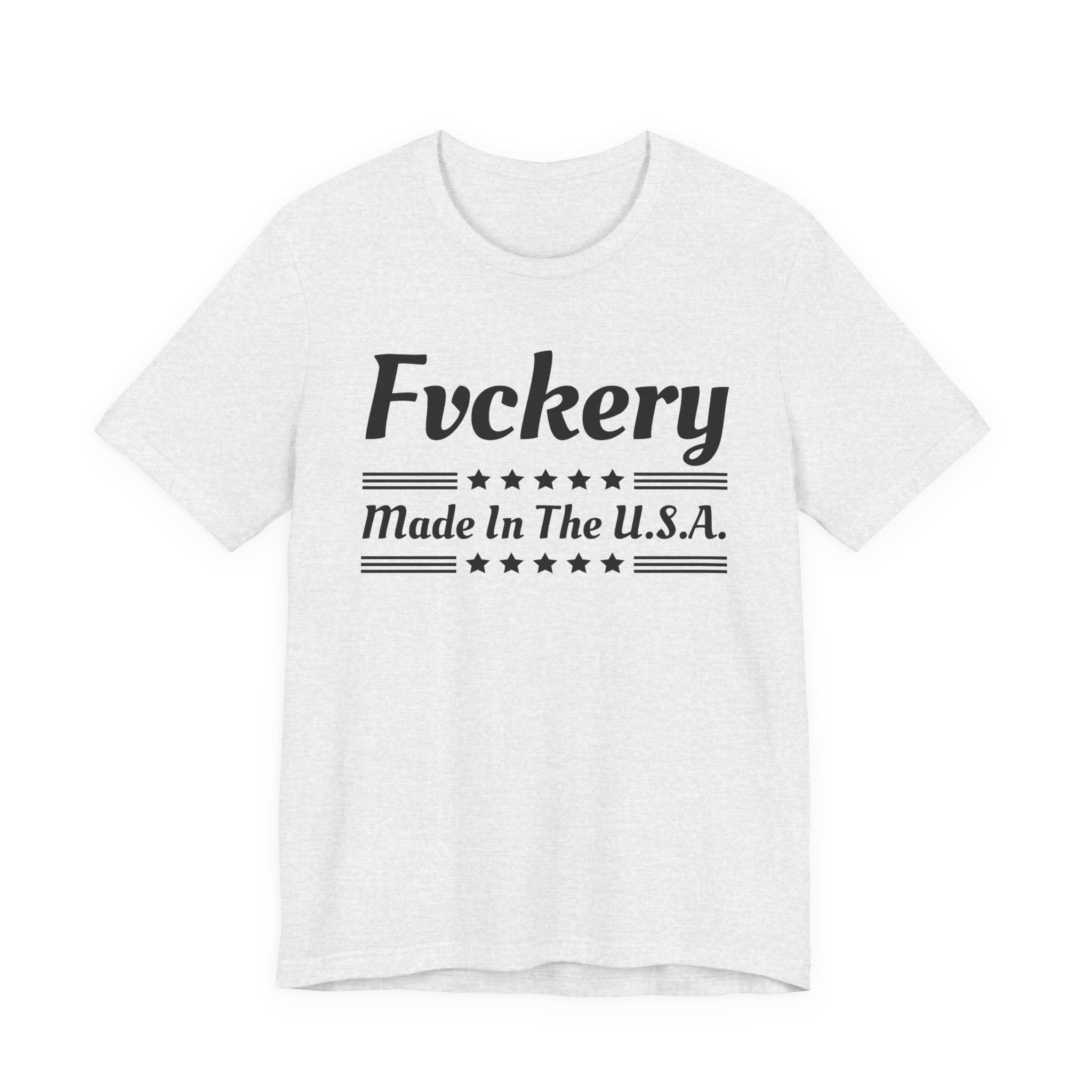Fcckery Made In The USA T-shirt