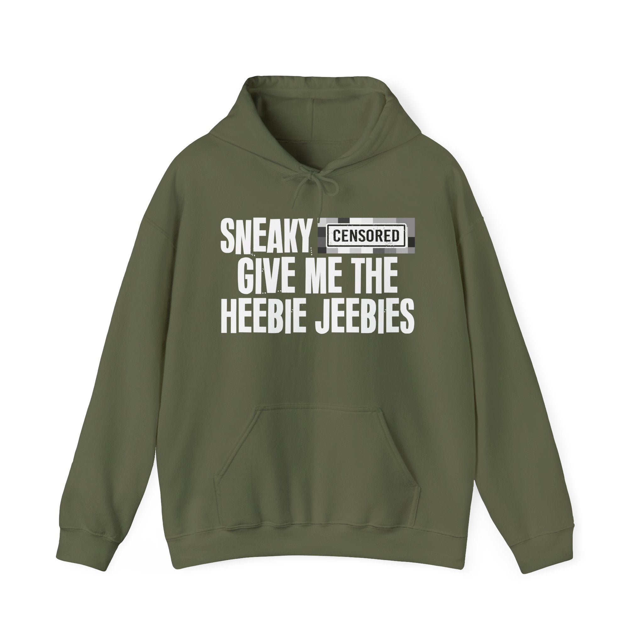 Sneaky (Censored Bitches) Give Me The Heebie Jeebies" Funny Scary Quote Hoodie