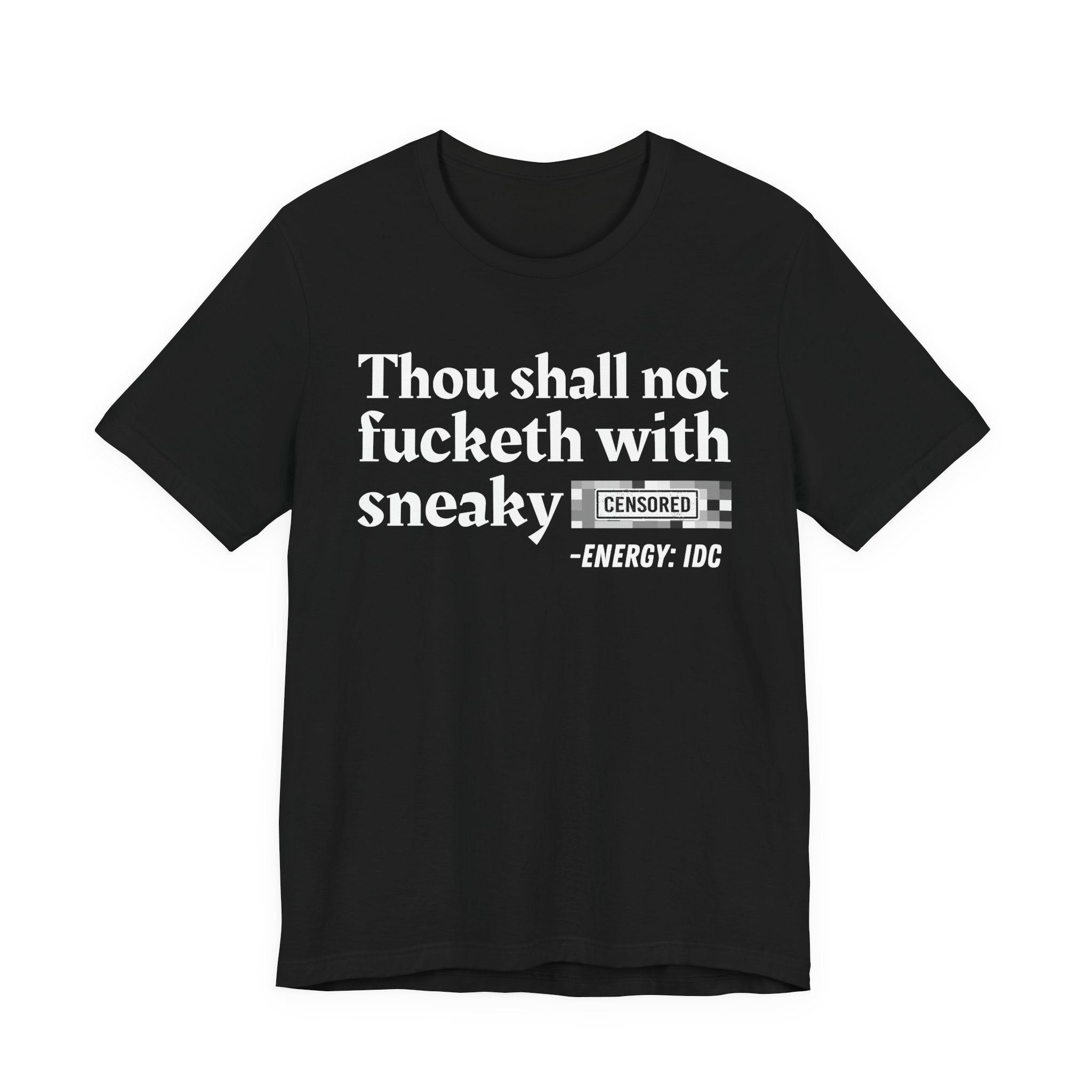 Thou Shall Not Fucketh With Sneaky Bitches — Vintage funny Bible——Print Slogan T-Shirt
