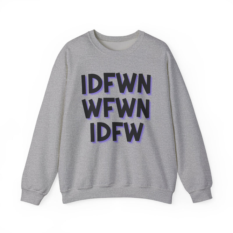IDFWNWFWNIDFW — Sweatshirt