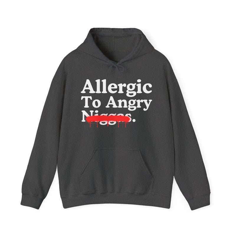 Allergic To Angry Niggas — Sarcastic Statement Hoodie