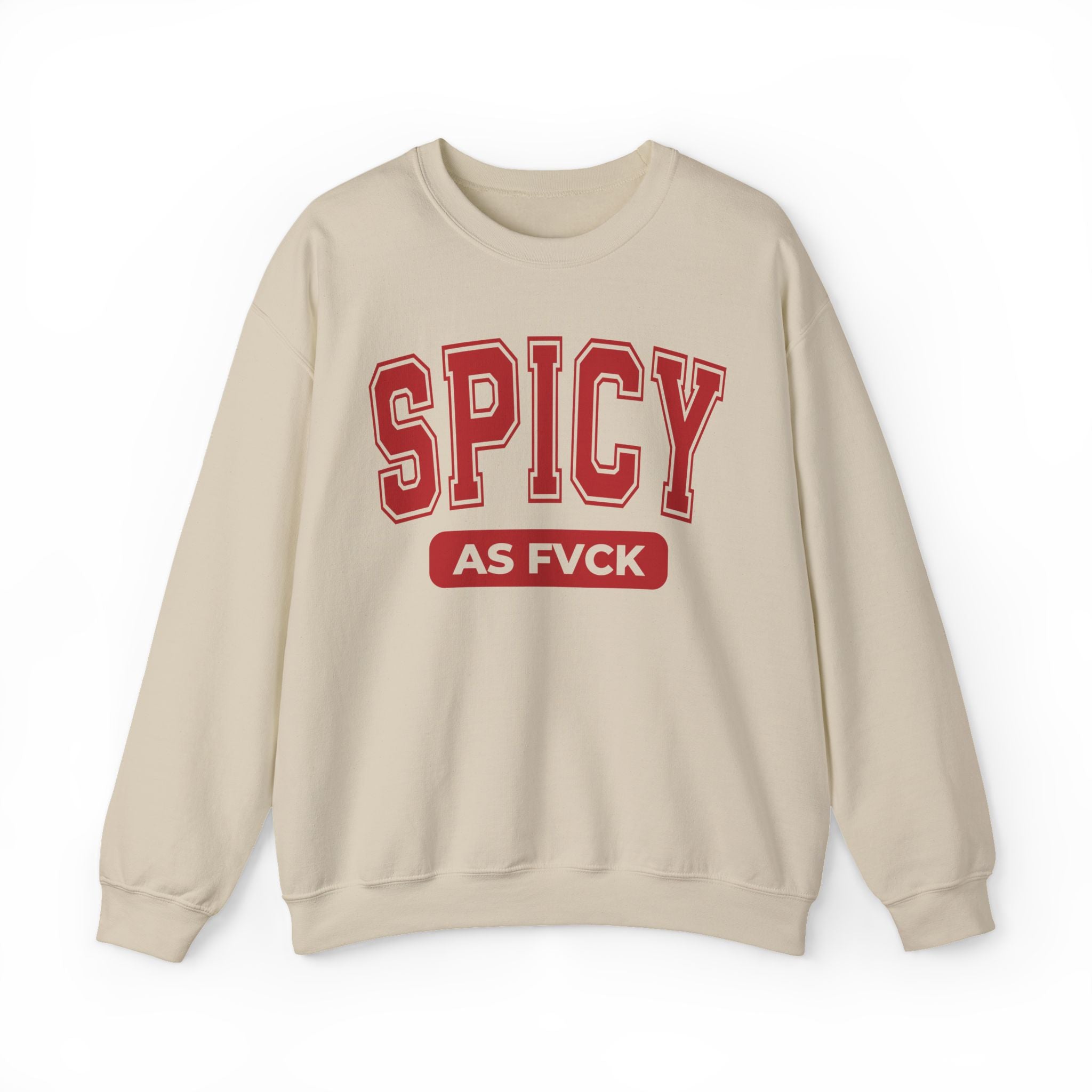 Spicy As Fuck — Sweatshirt