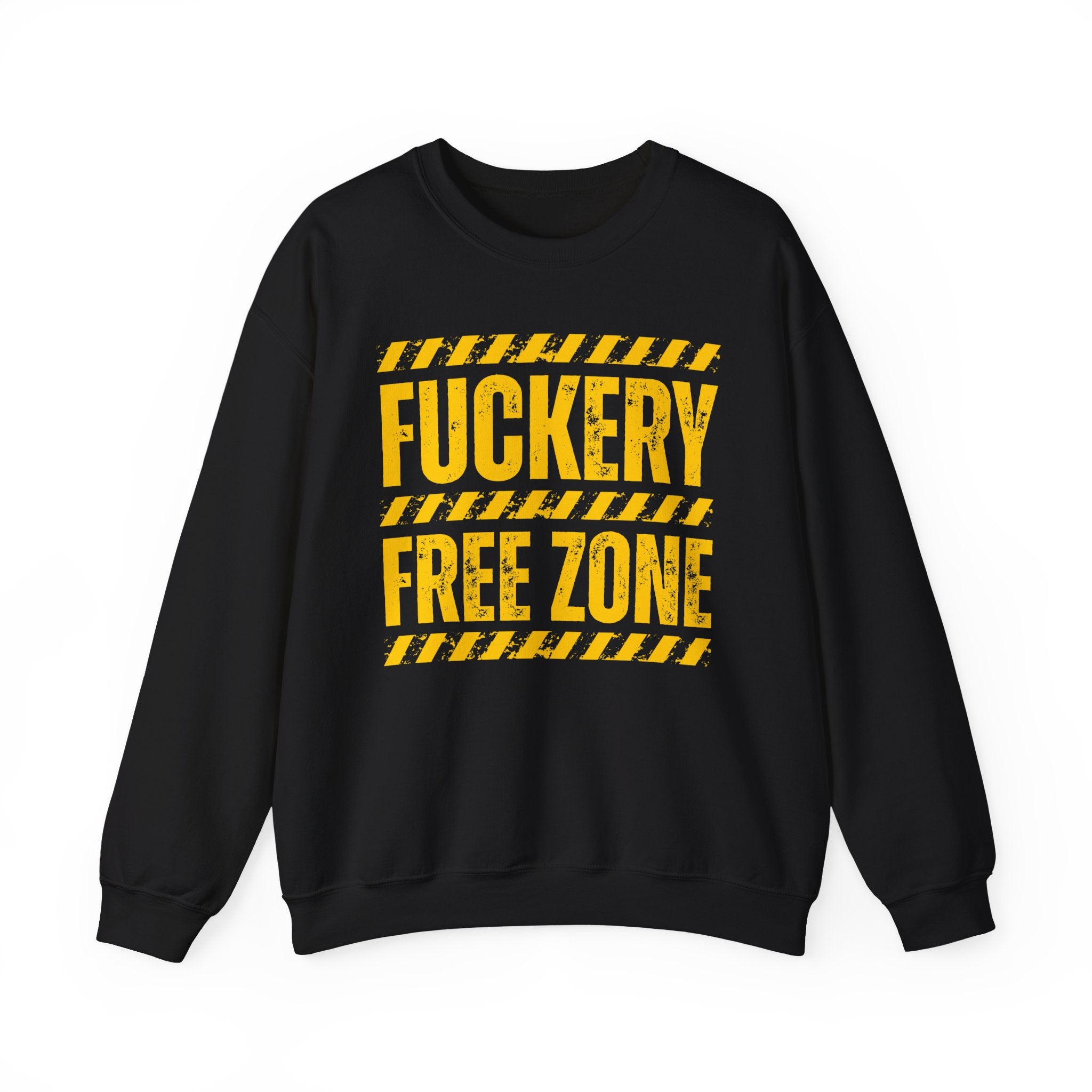 Fuckery Free Zone － Funny Energy Sweatshirt