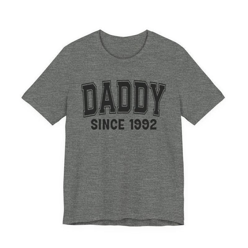 Daddy Personalization T-Shirt — Add Your Special "Since Date"