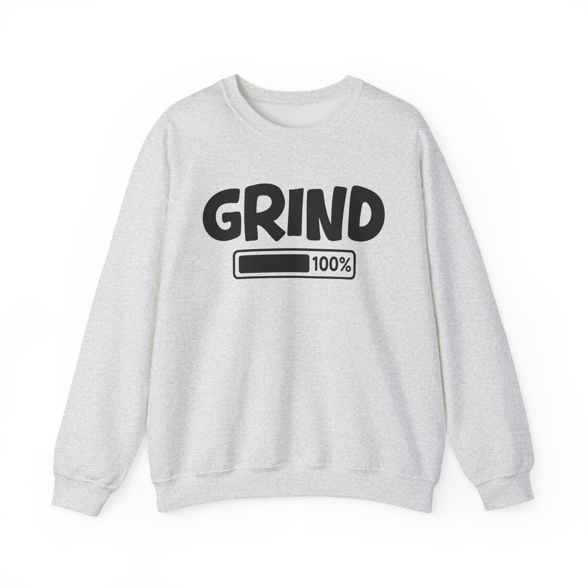 Grind 100% Loaded - Hustler Motivational Sweatshirt
