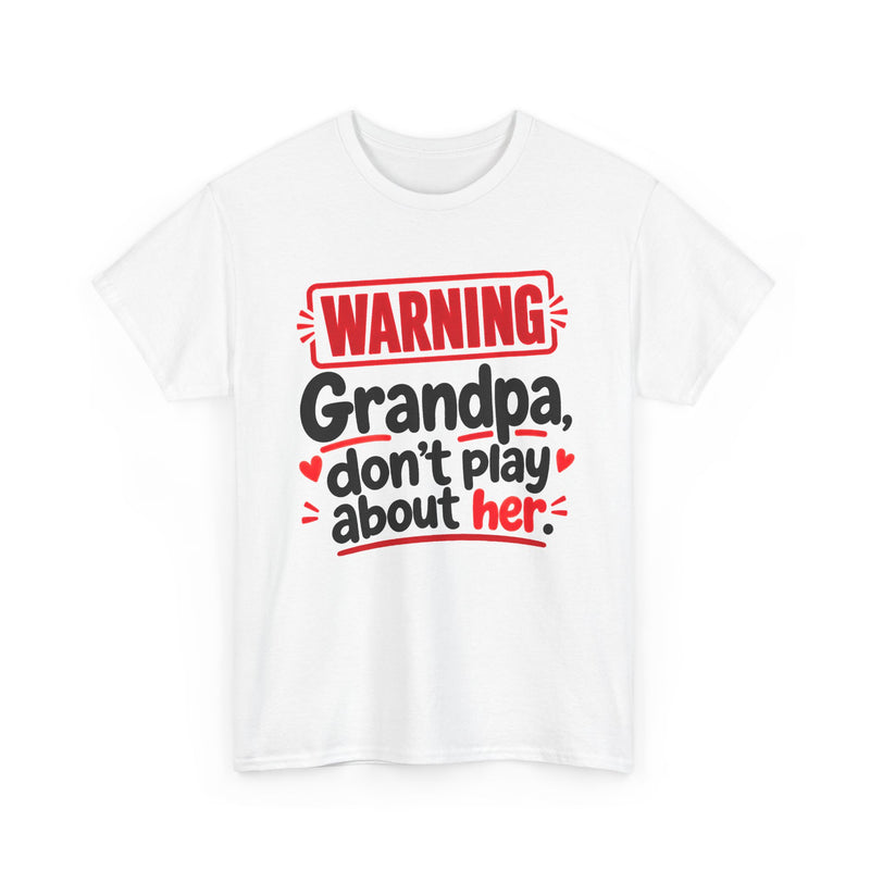 Grandpa, Don't Play About Her － Adult Parent Child T-shirt