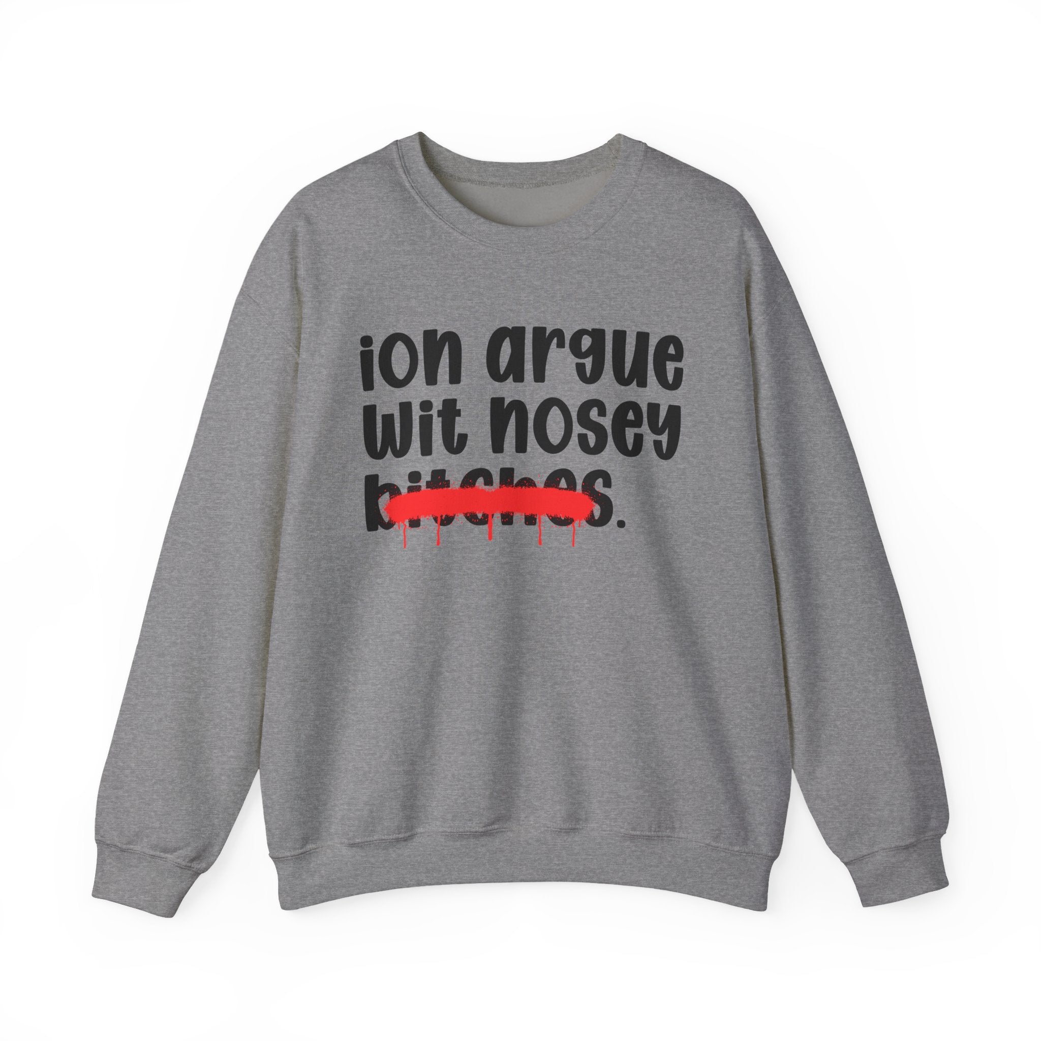 ION (I Don't) Argue Wit Nosey Bitches — Funny...
