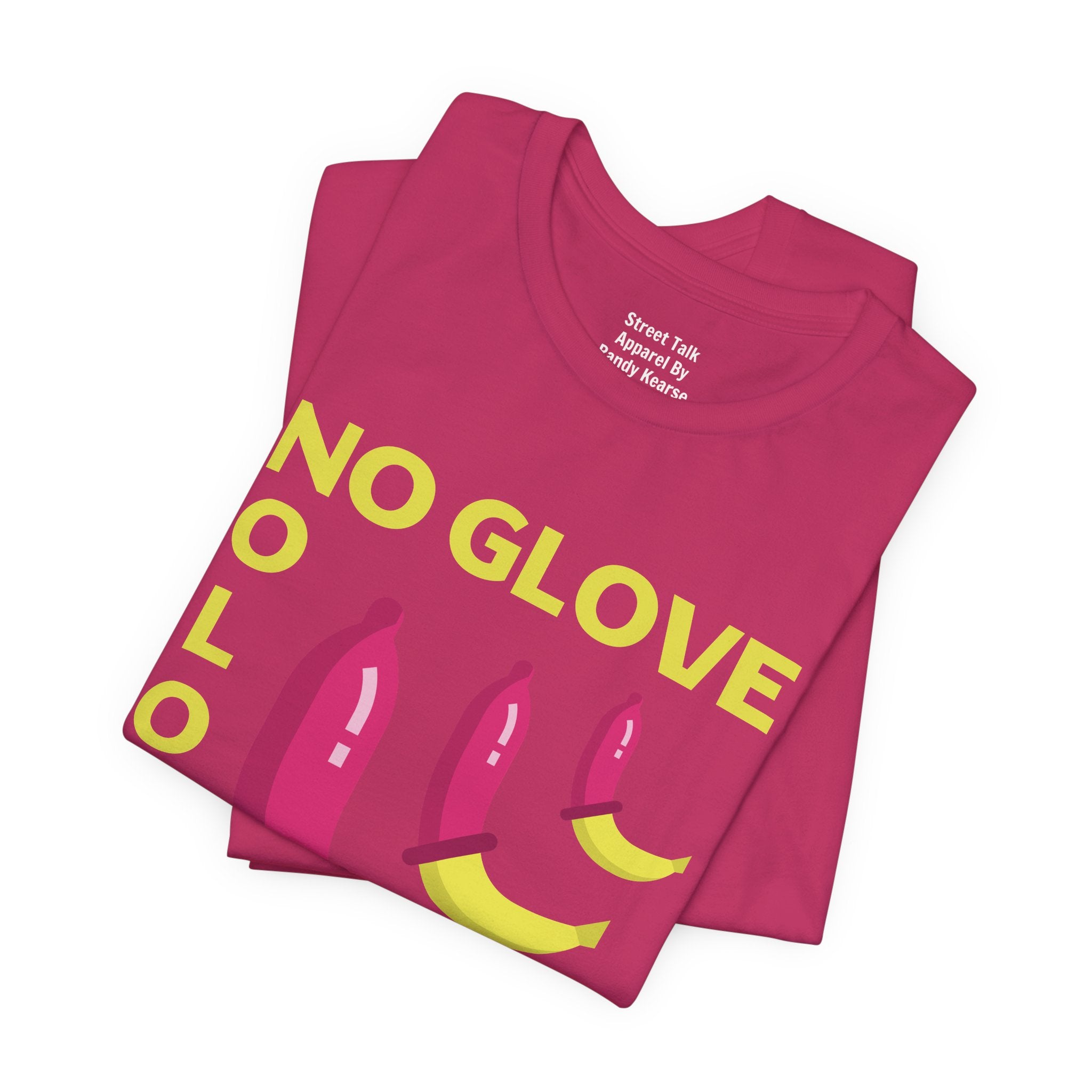 No Glove No Love Tee - Safe Sex Message - Bold Statement T-Shirt