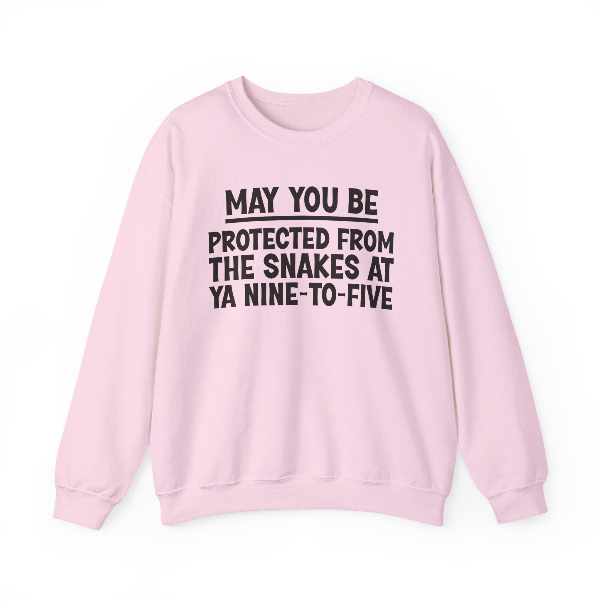 May You Be Protected From The Asskissers At Your 9To5 Funny Sarcastic Sweatshirt