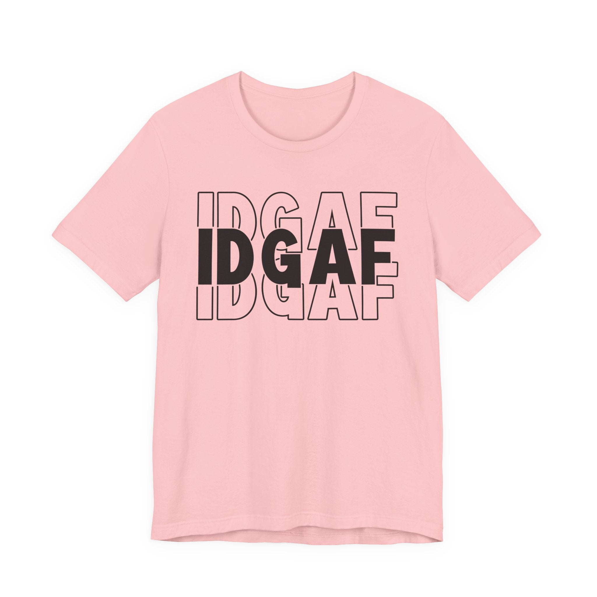 IDGAF T-Shirt