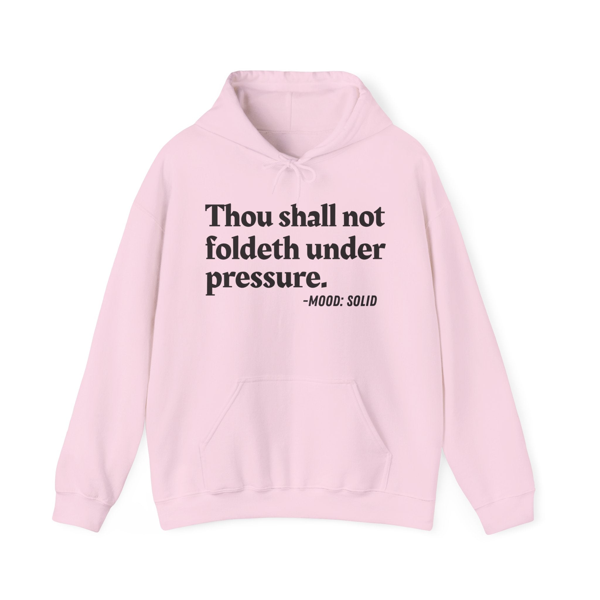 Thou Shall Not Foldeth Under Pressure — Vintage Hoodie
