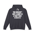 You Wouldn't Bust A Grape In A Fruit Fight - Gen X Slang Hoodie