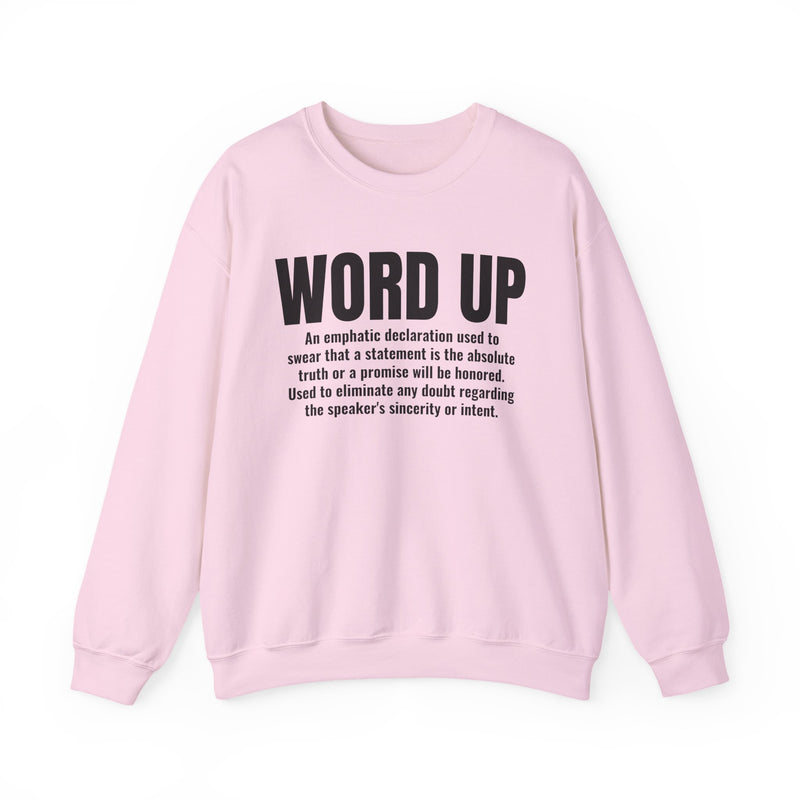 Word Up — Old School Slang Definition Sweatshirt