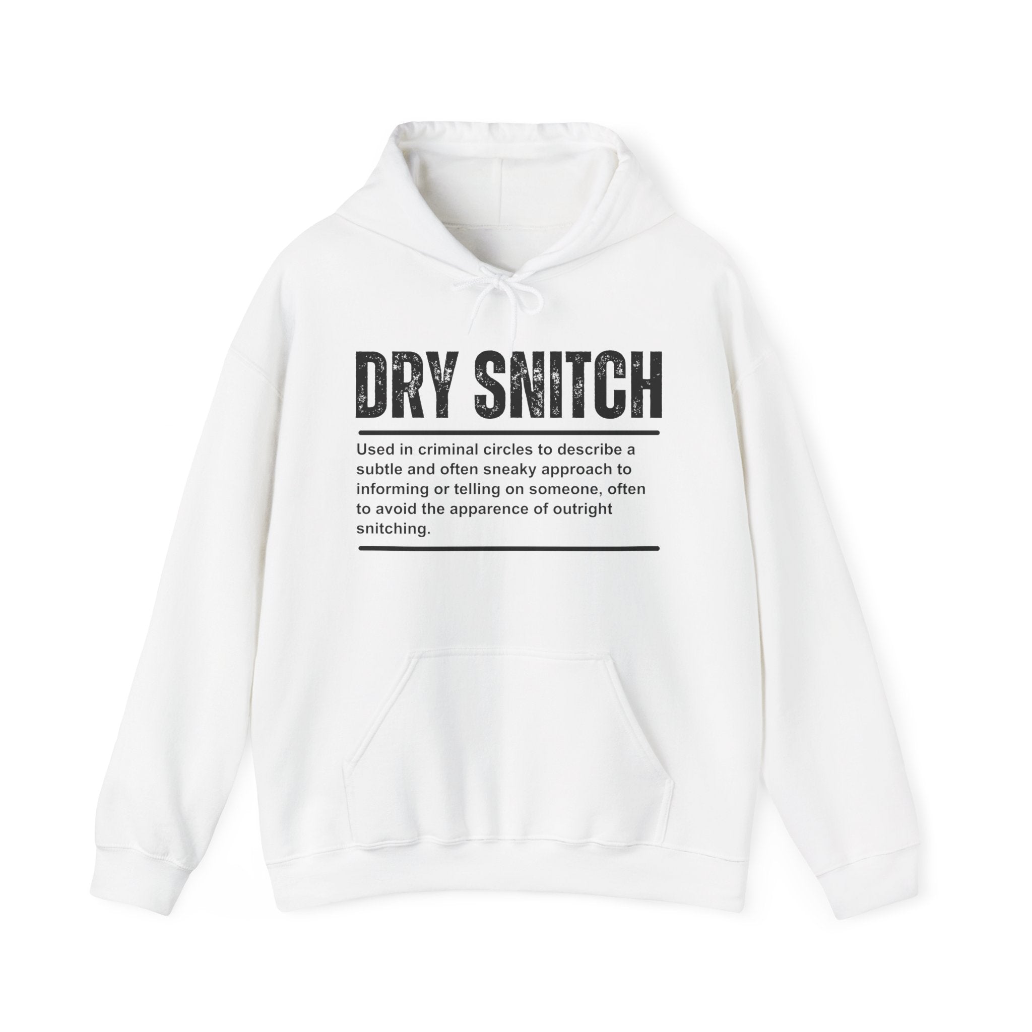 Dry Snitch -  Hoodie