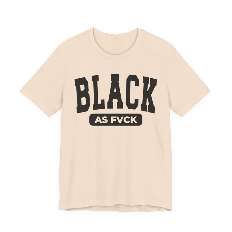 Black As Fvck T-Shirt