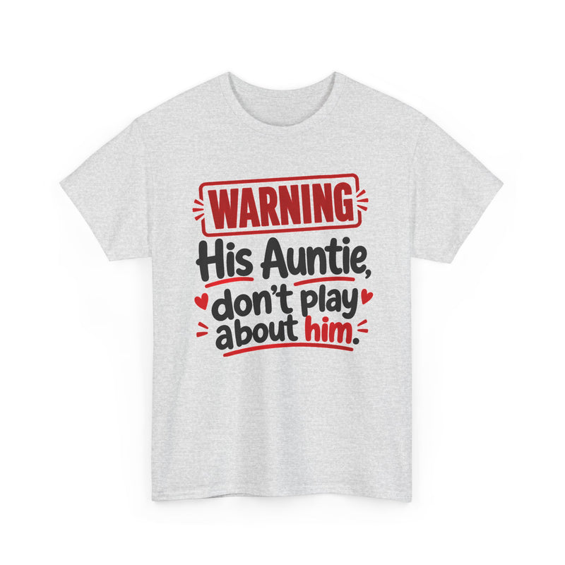 His Auntie, Don't Play About Him － Adult Parent Child T-shirt