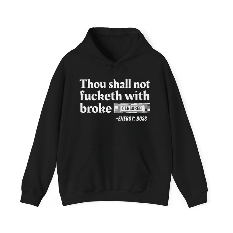 Thou Shall Not Fucketh With Broke Bitches